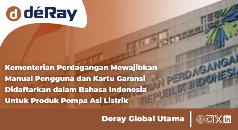 Kementerian Perdagangan Mewajibkan Manual Pengguna dan Kartu Garansi Didaftarkan dalam Bahasa Indonesia Untuk Produk Pompa Asi Listrik