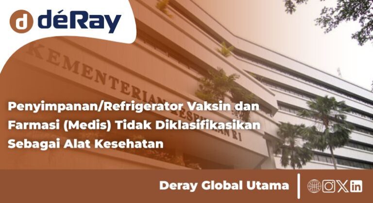 Penyimpanan/Refrigerator Vaksin dan Farmasi (Medis) Tidak Diklasifikasikan Sebagai Alat Kesehatan