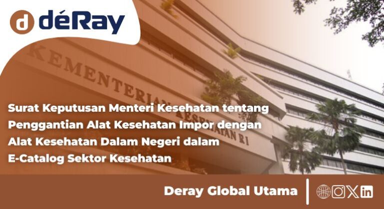 Surat Keputusan Menteri Kesehatan tentang Penggantian Alat Kesehatan Impor dengan Alat Kesehatan Dalam Negeri dalam E-Catalog Sektor Kesehatan