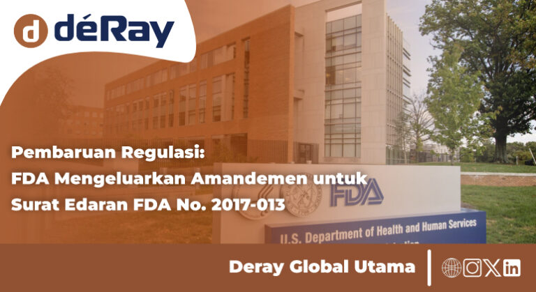 Pembaruan Regulasi: FDA Mengeluarkan Amandemen untuk Surat Edaran FDA No. 2017-013