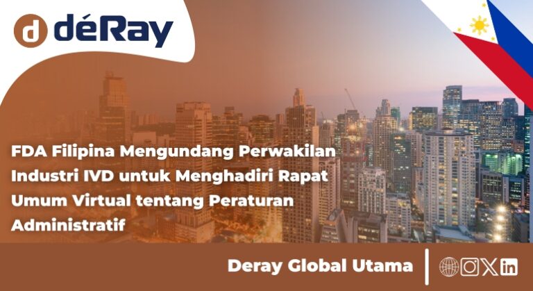Pengumuman | FDA Filipina Mengundang Perwakilan Industri IVD untuk Menghadiri Rapat Umum Virtual tentang Peraturan Administratif