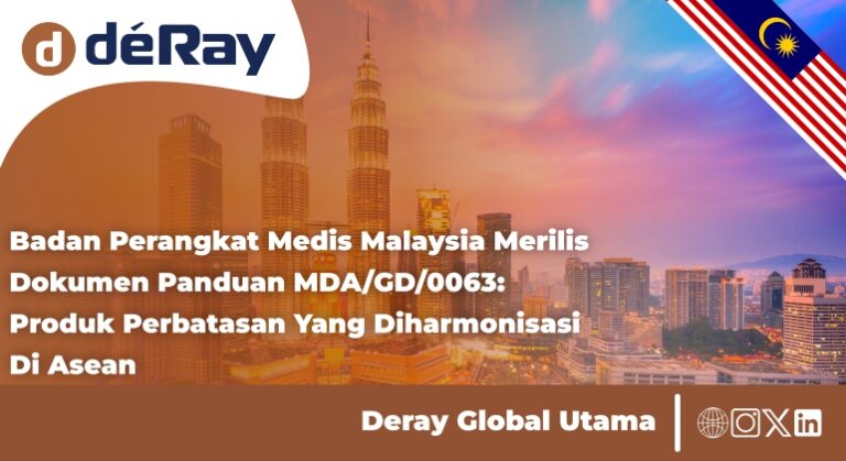 Badan Perangkat Medis Malaysia Merilis Dokumen Panduan MDA/GD/0063: PRODUK PERBATASAN YANG DIHARMONISASI DI ASEAN