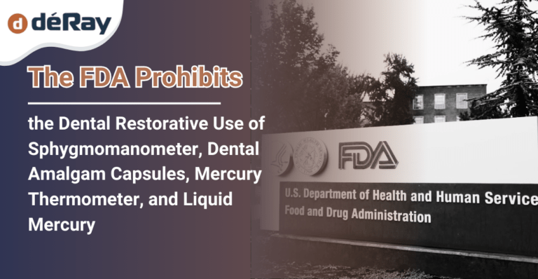 The FDA Prohibits the Dental Restorative Use