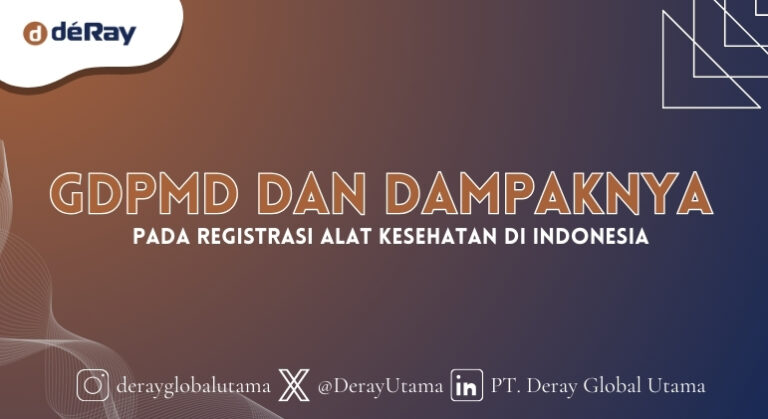 GDPMD dan Dampaknya pada Registrasi Alat Kesehatan di Indonesia